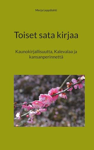 Toiset sata kirjaa: Kaunokirjallisuutta, Kalevalaa ja kansanperinnettä von BoD – Books on Demand – Finnland