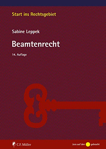 Beamtenrecht (Start ins Rechtsgebiet) von C.F. Müller