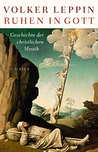 Ruhen in Gott: Eine Geschichte der christlichen Mystik