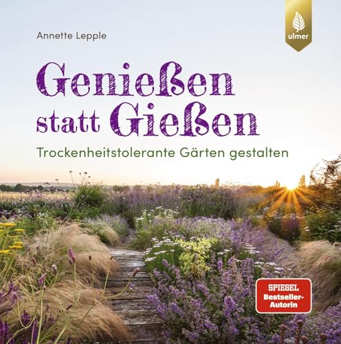 Genießen statt Gießen: Trockenheitstolerante Gärten gestalten