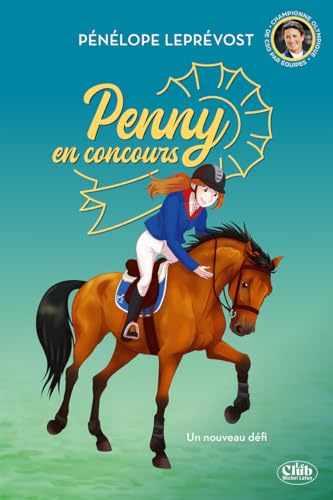 Penny en concours - Nouvelle édition - Tome 3 Un nouveau défi Penny en concours - Nouvelle édition - Tome 3 Un nouveau défi von MICHEL LAFON