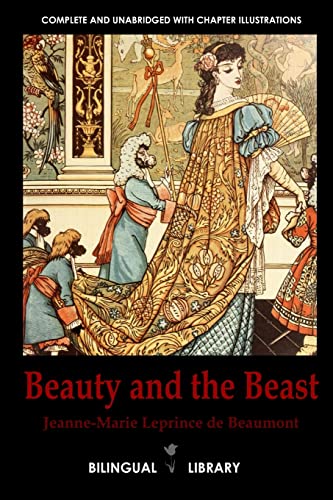 Beauty and the Beast—La Belle et la Bête English-French Parallel Text Edition Beauty and the Beast—La Belle et la Bête English-French Parallel Text Edition von Lulu
