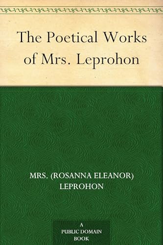 The Poetical Works of Mrs. Leprohon von Anson Street Press