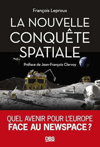 La nouvelle conquête spatiale: Quel avenir pour l'Europe face au NewSpace ? von DE BOECK SUP