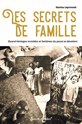 Les secrets de famille: Quand héritages invisibles et fantômes du passé se dévoilent
