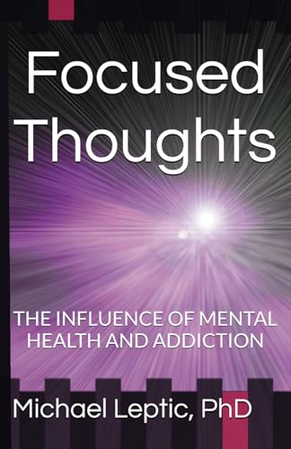 FOCUSED THOUGHTS: The Influence of Mental Health and Addiction von Staten House