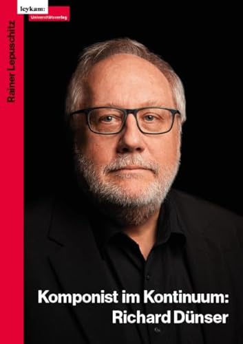 Richard Dünser: Komponist im Kontinuum von Leykam