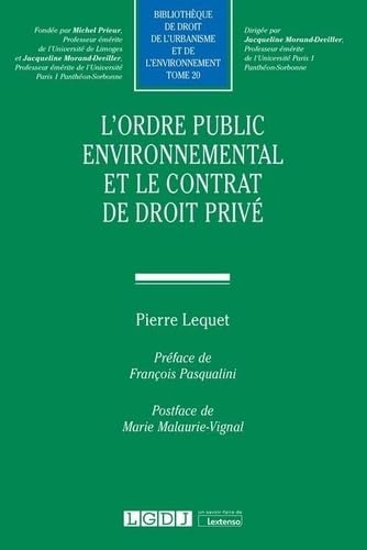 L'ordre public environnemental et le contrat de droit privé (Tome 20) von LGDJ