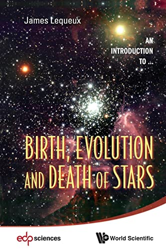 Birth, Evolution And Death Of Stars von World Scientific Publishing Company