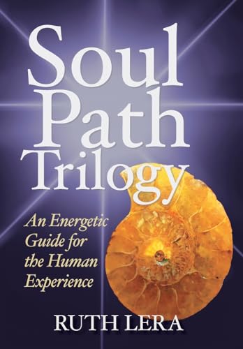 Soul Path Trilogy: An Energetic Guide for the Human Experience von FriesenPress