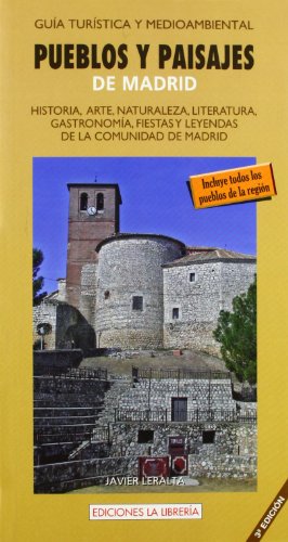 Pueblos y paisajes de Madrid : guía turística de la comunidad: Historia, arte, naturaleza, literatura, gastronomía, fiestas y leyendas de la comunidad de Madrid Pueblos y paisajes de Madrid : guía turística de la comunidad: Historia, arte, naturaleza, literatura, gastronomía, fiestas y leyendas de la comunidad de Madrid von Ediciones La Libreria