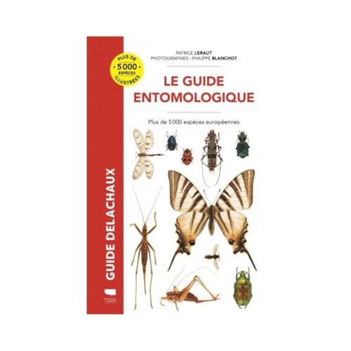 Guide entomologique: Plus de 5000 espèces européennes von DELACHAUX