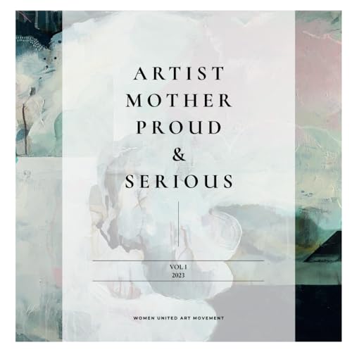 Artist, Mother, Proud & Serious | VOL I