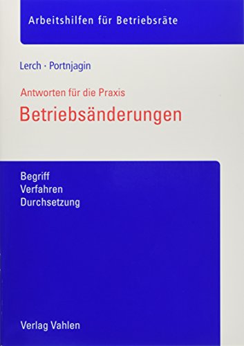 Betriebsänderungen: Begriff, Verfahren, Durchsetzung