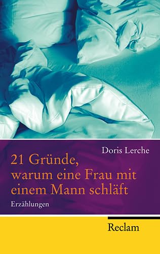 21 Gründe, warum eine Frau mit einem Mann schläft: Erzählungen (Reclam Taschenbuch)