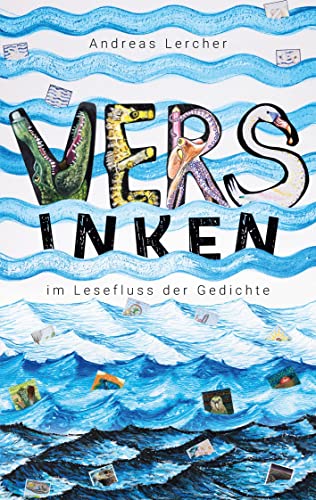 VERSinken: im Lesefluss der Gedichte