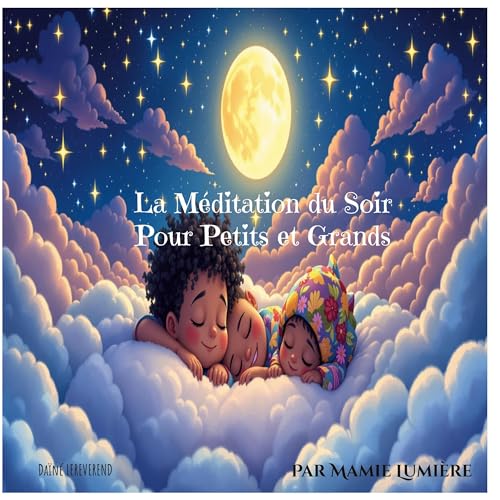 La Méditation du Soir Pour Petits et Grands: Par Mamie Lumière von BoD – Books on Demand – Frankreich