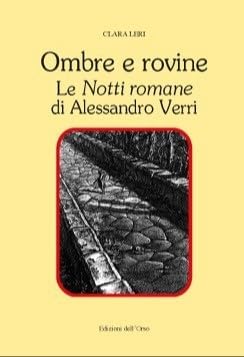 Ombre e rovine. Le «Notti romane» di Alessandro Verri Ombre e rovine. Le «Notti romane» di Alessandro Verri von Edizioni dell'Orso