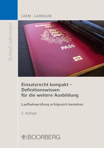 Einsatzrecht kompakt - Definitionswissen für die weitere Ausbildung: Laufbahnprüfung erfolgreich bestehen (Schnell informiert) von Boorberg, R. Verlag