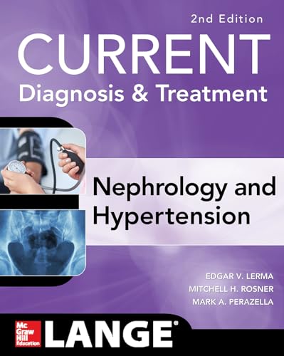 Current Diagnosis & Treatment Nephrology & Hypertension, 2nd Edition von McGraw-Hill Education