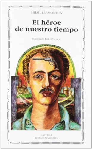El héroe de nuestro tiempo (Letras Universales) von Cátedra