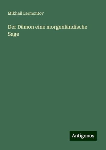 Der Dämon eine morgenländische Sage