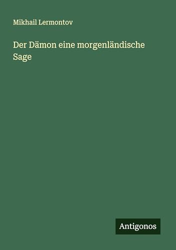 Der Dämon eine morgenländische Sage