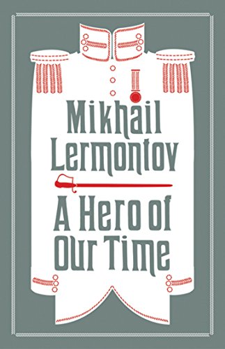 A Hero of Our Time and Princess Ligovskaya: Newly Translated and Annotated (Alma Classics Evergreens)