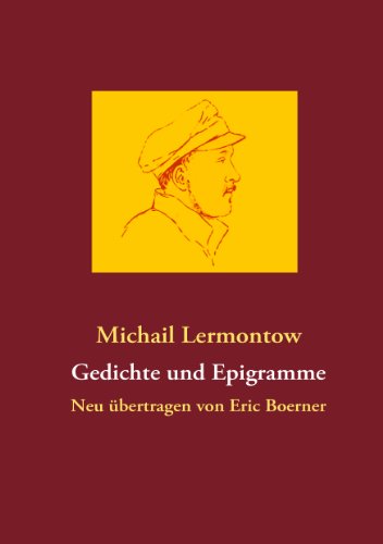 Gedichte und Epigramme: Neu übertragen von Eric Boerner Gedichte und Epigramme: Neu übertragen von Eric Boerner