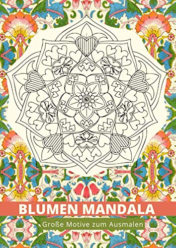 Blumen Mandala Große Motive zum Ausmalen: Senioren Malbuch Mandala Blumen Großformat
