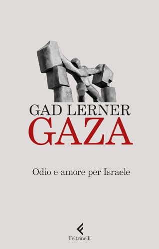Gaza. Odio e amore per Israele (Scintille) von Feltrinelli