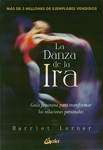 La Danza de la Ira: Guía femenina para transformar las relaciones personales (Taller de la hechicera) von Gaia Ediciones
