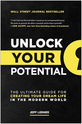 Unlock Your Potential: The Ultimate Guide for Creating Your Dream Life in the Modern World von BenBella Books
