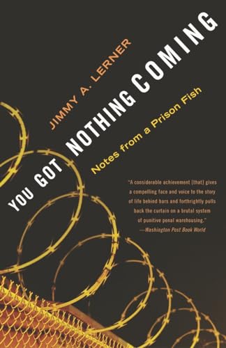 You Got Nothing Coming: Notes From a Prison Fish von Broadway Books