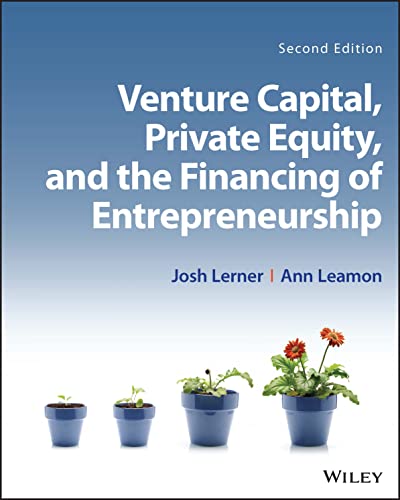 Venture Capital, Private Equity, and the Financing of Entrepreneurship von John Wiley & Sons Inc