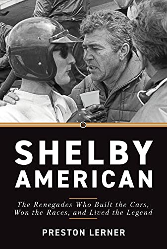 Shelby American: The Renegades Who Built the Cars, Won the Races, and Lived the Legend von Octane Press