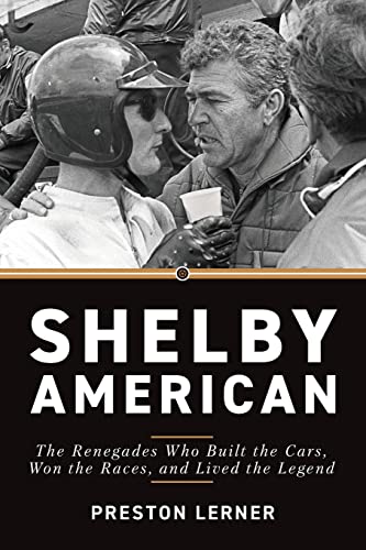 Shelby American: The Renegades Who Built the Cars, Won the Races, and Lived the Legend von Octane Press