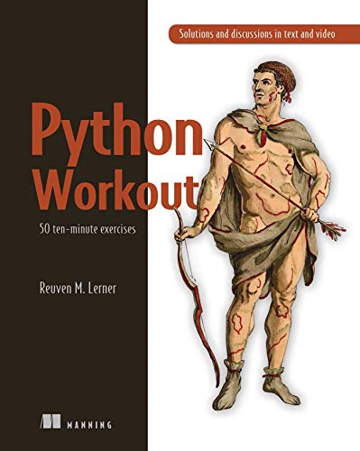 Python Workout: 50 Ten-Minute Exercises