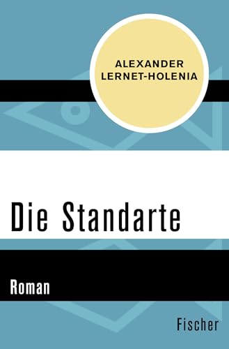 Die Standarte: Roman von FISCHERVERLAGE