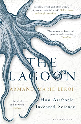The Lagoon: How Aristotle Invented Science von Bloomsbury