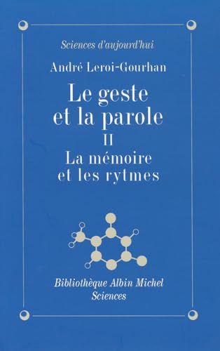 Geste Et La Parole - Tome 2 (Le): La mémoire et les rythmes (Collections Sciences - Sciences Humaines)