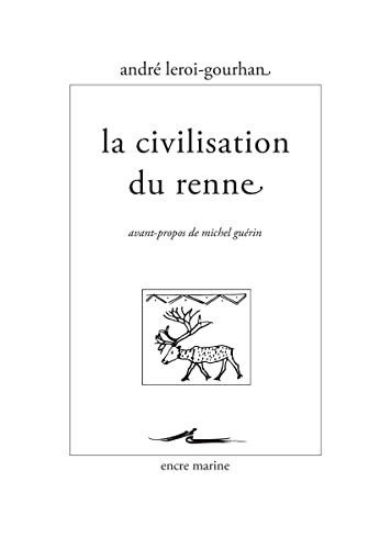 La Civilisation Du Renne (Encre Marine)