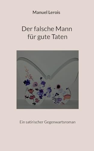 Der falsche Mann für gute Taten