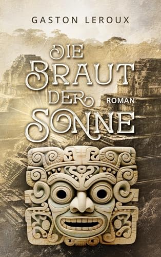 Die Braut der Sonne Die Braut der Sonne von Book on Demand