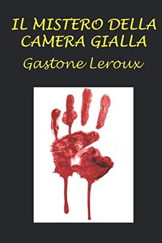 Il mistero della camera gialla Il mistero della camera gialla von Independently published