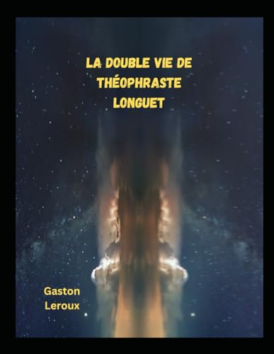 La Double vie de Théophraste Longuet von Independently published