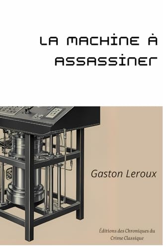 La Machine À Assassiner (Annoté) von Independently published