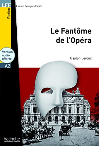 Le Fantome de l'Opera - Livre & audio telechargeable: Le Fantôme de l'Opéra - LFF A2 von HACHETTE FLE
