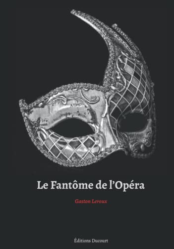 Le Fantôme de l’Opéra Le Fantôme de l’Opéra von Independently published