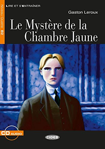Le Mystère de la chambre jaune: Französische Lektüre für das 3., 4. und 5. Lernjahr. Buch + Audio-CD: Französische Lektüre für das 3., 4. und 5. Lernjahr. Lektüre mit Audio-CD (Lire et s'entrainer) von Klett